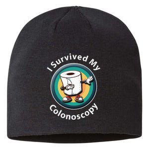 I Survived My Colonoscopy Survivor Funny Hospital Patient Sustainable Beanie