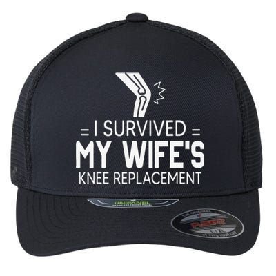 I Survived My Wife’S Knee Replacement Flexfit Unipanel Trucker Cap