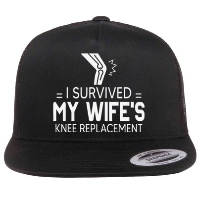 I Survived My Wife’S Knee Replacement Flat Bill Trucker Hat