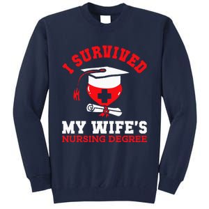 I Survived My WifeS Nursing Degree Nurse Rn Graduation 2024 Tall Sweatshirt