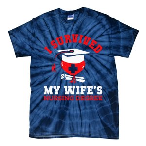 I Survived My WifeS Nursing Degree Nurse Rn Graduation 2024 Tie-Dye T-Shirt