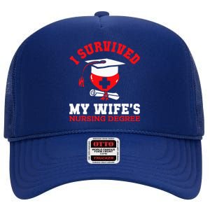 I Survived My WifeS Nursing Degree Nurse Rn Graduation 2024 High Crown Mesh Back Trucker Hat