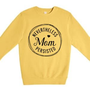 Inspirational Strong Mother Motivational Quotes For Mom Gift Premium Crewneck Sweatshirt