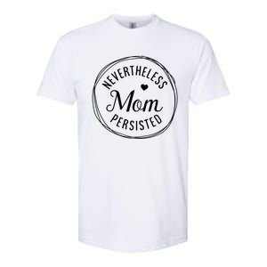 Inspirational Strong Mother Motivational Quotes For Mom Gift Softstyle CVC T-Shirt