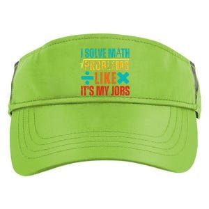 I Solve Math Problems Like ItS My Job Funny Math Saying Adult Drive Performance Visor