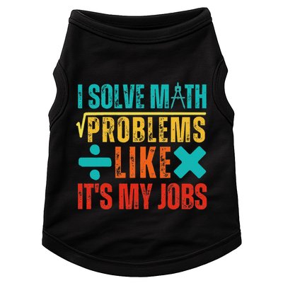 I Solve Math Problems Like ItS My Job Funny Math Saying Doggie Tank