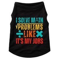 I Solve Math Problems Like ItS My Job Funny Math Saying Doggie Tank