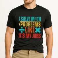 I Solve Math Problems Like ItS My Job Funny Math Saying Performance Shirt