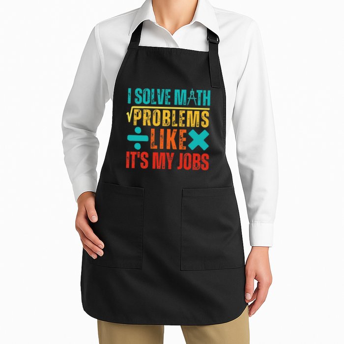 I Solve Math Problems Like ItS My Job Funny Math Saying Apron