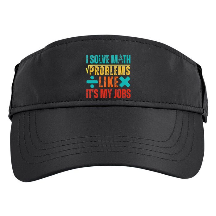 I Solve Math Problems Like ItS My Job Funny Math Saying Adult Drive Performance Visor