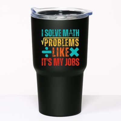 I Solve Math Problems Like ItS My Job Funny Math Saying Tumbler