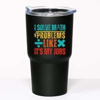 I Solve Math Problems Like ItS My Job Funny Math Saying Tumbler