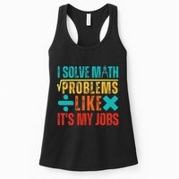 I Solve Math Problems Like ItS My Job Funny Math Saying Womens Tank Top