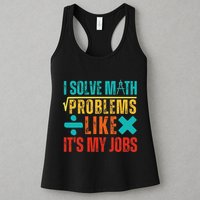 I Solve Math Problems Like ItS My Job Funny Math Saying Womens Tank Top
