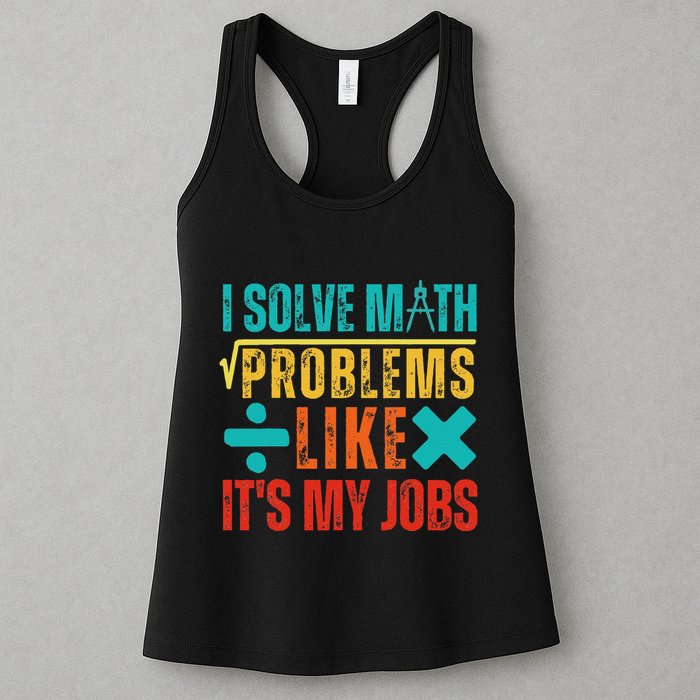 I Solve Math Problems Like ItS My Job Funny Math Saying Womens Tank Top