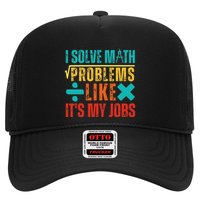 I Solve Math Problems Like ItS My Job Funny Math Saying Trucker Hat