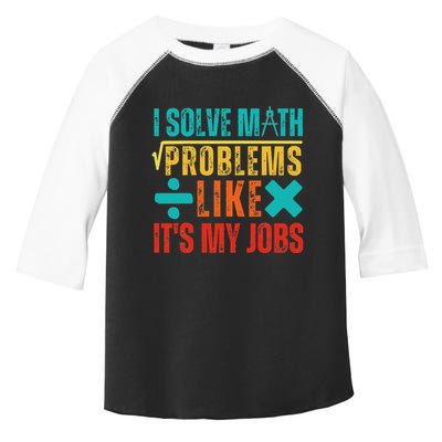 I Solve Math Problems Like ItS My Job Funny Math Saying Toddler Fine Jersey T-Shirt