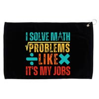 I Solve Math Problems Like ItS My Job Funny Math Saying Grommeted Golf Towel