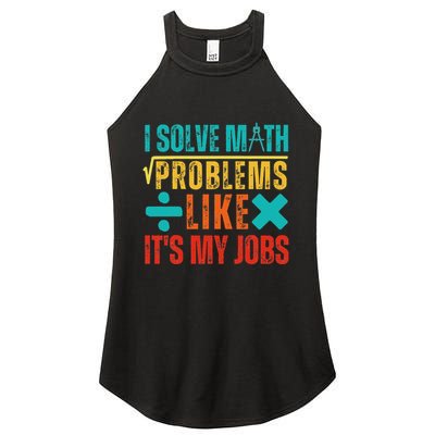 I Solve Math Problems Like ItS My Job Funny Math Saying Women's Perfect Tri Rocker Tank
