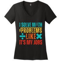 I Solve Math Problems Like ItS My Job Funny Math Saying Women's V-Neck T-Shirt