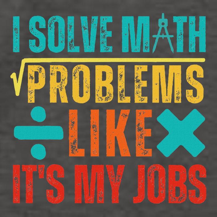 I Solve Math Problems Like ItS My Job Funny Math Saying Vector Backpack