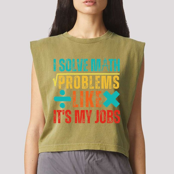 I Solve Math Problems Like ItS My Job Funny Math Saying Garment-Dyed Women's Muscle Tee