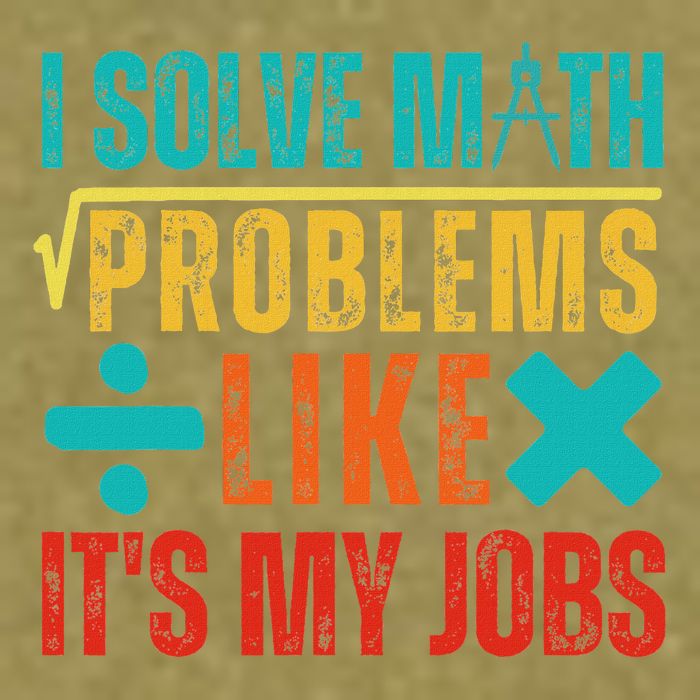 I Solve Math Problems Like ItS My Job Funny Math Saying Garment-Dyed Women's Muscle Tee