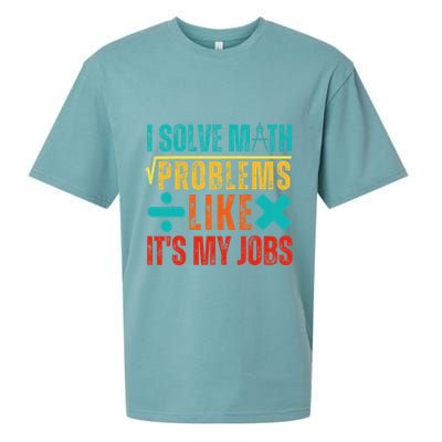 I Solve Math Problems Like ItS My Job Funny Math Saying Sueded Cloud Jersey T-Shirt