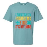 I Solve Math Problems Like ItS My Job Funny Math Saying Sueded Cloud Jersey T-Shirt