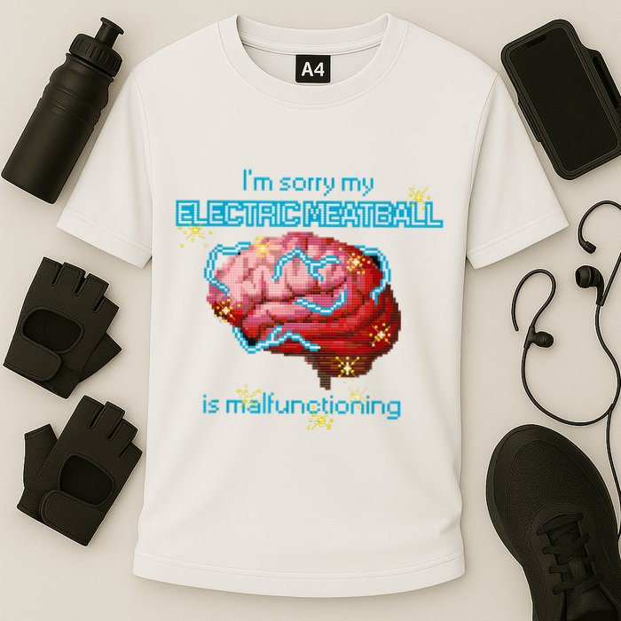 Im Sorry My Electric Meatball Is Malfunctioning Funny Brain Cooling Performance Crew T-Shirt