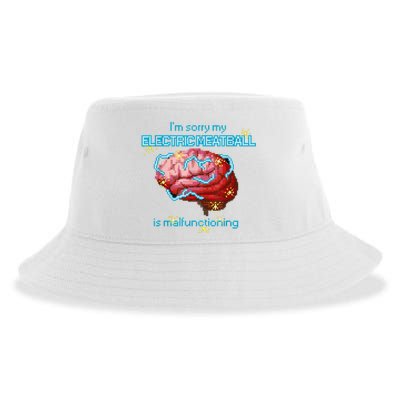 Im Sorry My Electric Meatball Is Malfunctioning Funny Brain Sustainable Bucket Hat