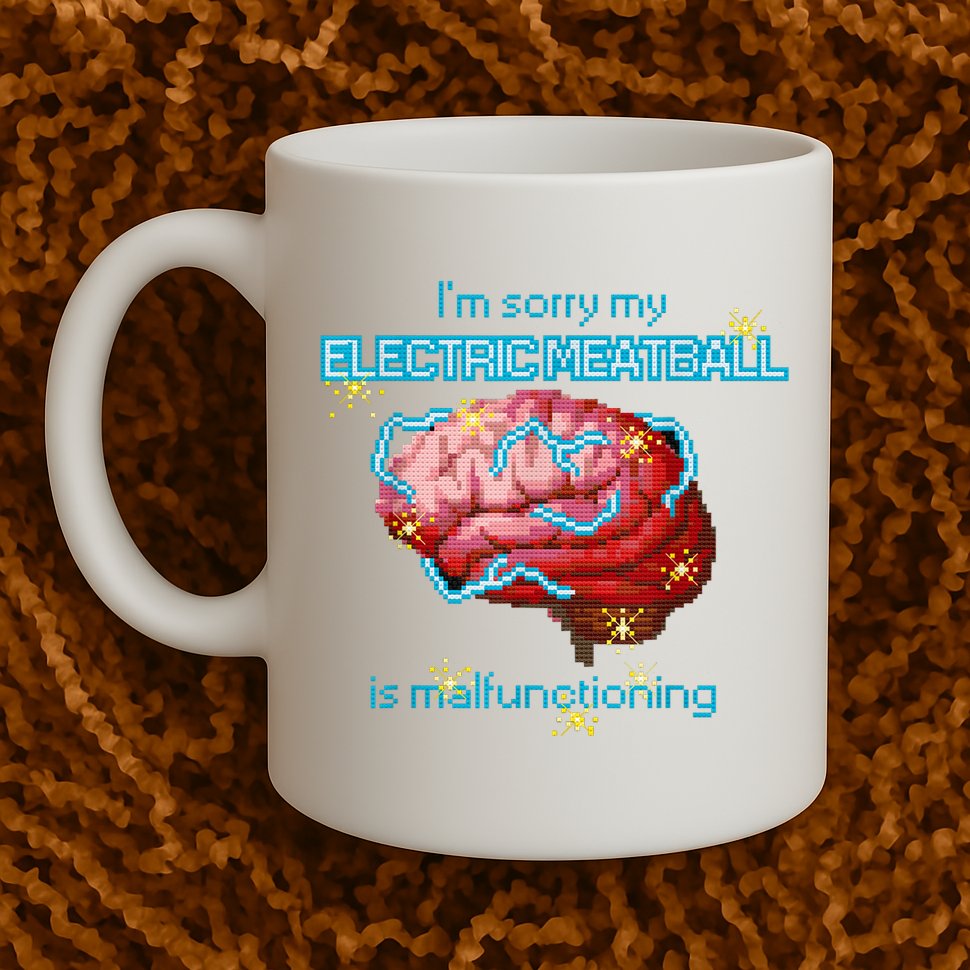 Im Sorry My Electric Meatball Is Malfunctioning Funny Brain Mug
