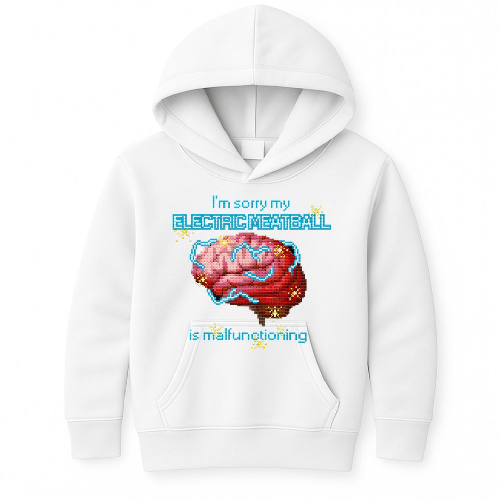 Im Sorry My Electric Meatball Is Malfunctioning Funny Brain Kids Hoodie