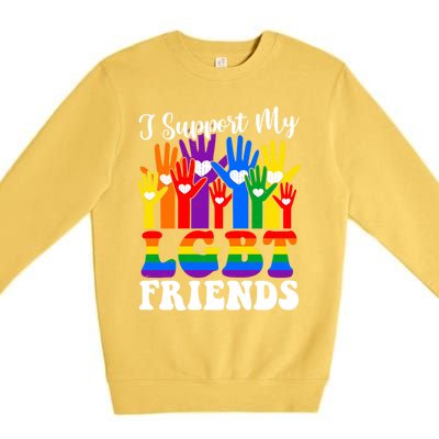 I Support My Lgbt Friends Lgbtq Gay Lesbian Awareness Meaningful Gift Premium Crewneck Sweatshirt