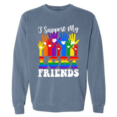 I Support My Lgbt Friends Lgbtq Gay Lesbian Awareness Meaningful Gift Garment-Dyed Sweatshirt