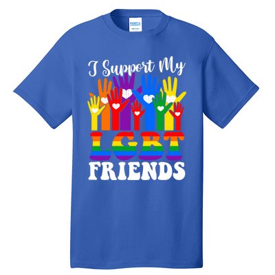 I Support My Lgbt Friends Lgbtq Gay Lesbian Awareness Meaningful Gift Tall T-Shirt