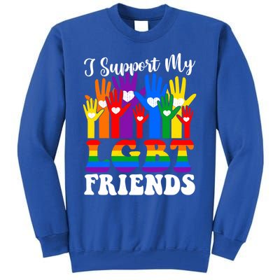 I Support My Lgbt Friends Lgbtq Gay Lesbian Awareness Meaningful Gift Tall Sweatshirt