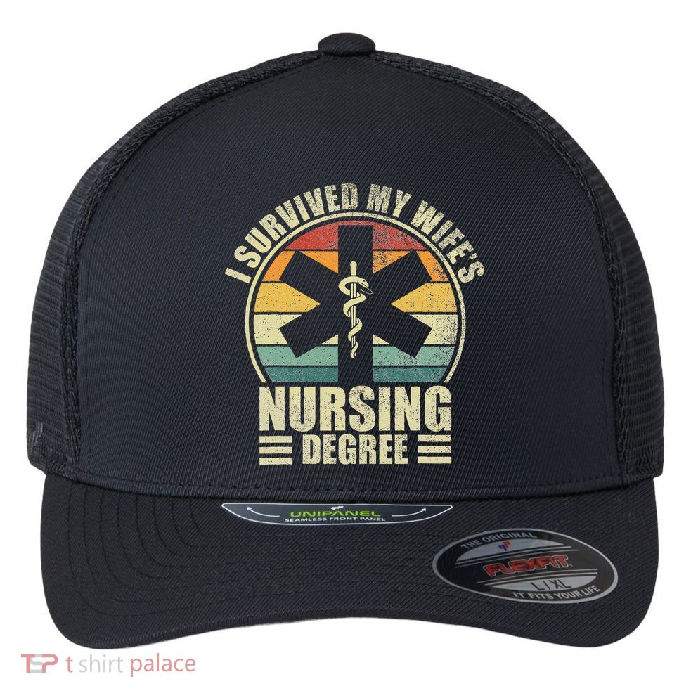 I Survived My WifeS Nursing Degree. Nursing Graduation Flexfit Unipanel Trucker Cap
