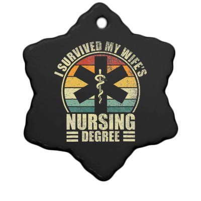 I Survived My WifeS Nursing Degree. Nursing Graduation Ceramic Star Ornament