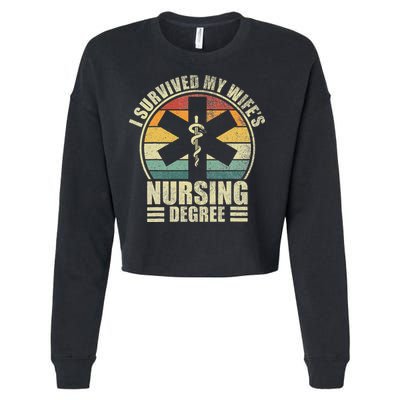 I Survived My WifeS Nursing Degree. Nursing Graduation Cropped Pullover Crew