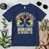I Survived My WifeS Nursing Degree. Nursing Graduation Premium T-Shirt