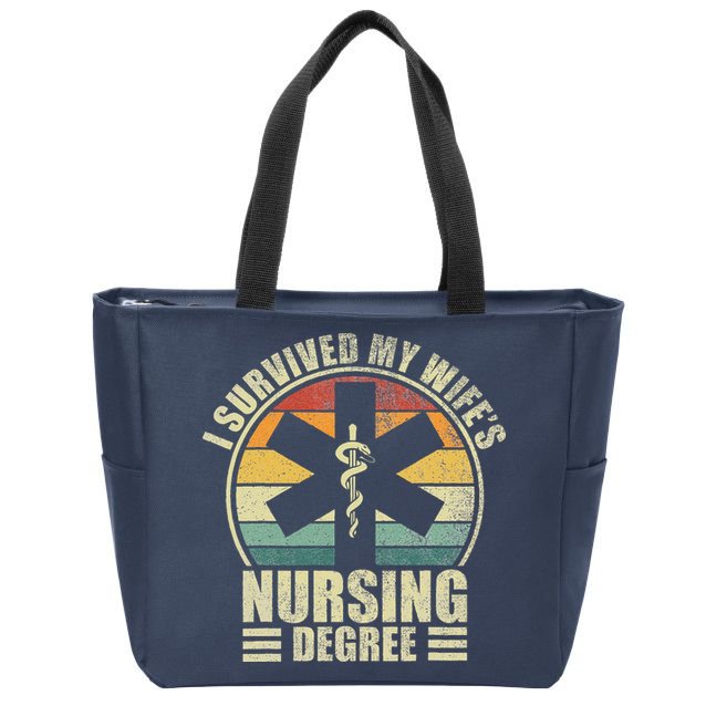I Survived My WifeS Nursing Degree. Nursing Graduation Zip Tote Bag