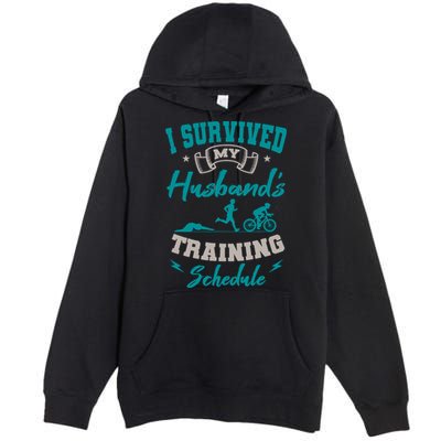 I Survived My HusbandS Training Schedule Triathlon Premium Pullover Hoodie