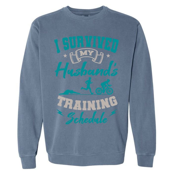 I Survived My HusbandS Training Schedule Triathlon Garment-Dyed Sweatshirt