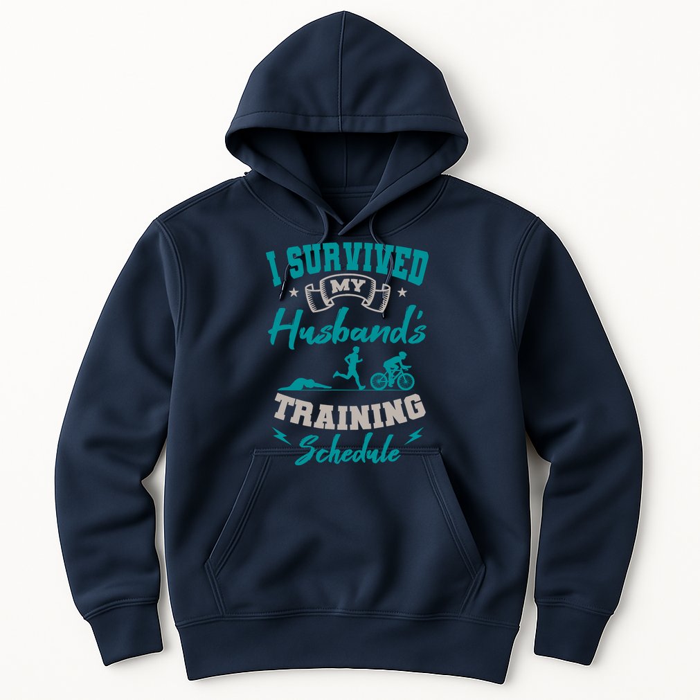 I Survived My HusbandS Training Schedule Triathlon Hoodie