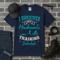 I Survived My HusbandS Training Schedule Triathlon Tall T-Shirt