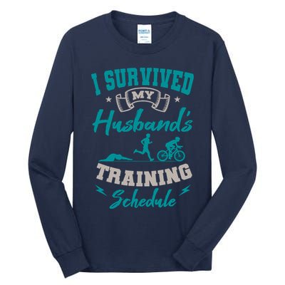 I Survived My HusbandS Training Schedule Triathlon Tall Long Sleeve T-Shirt