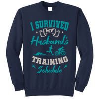 I Survived My HusbandS Training Schedule Triathlon Tall Sweatshirt