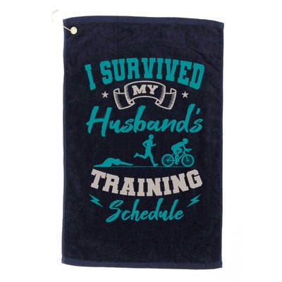 I Survived My HusbandS Training Schedule Triathlon Golf Towel