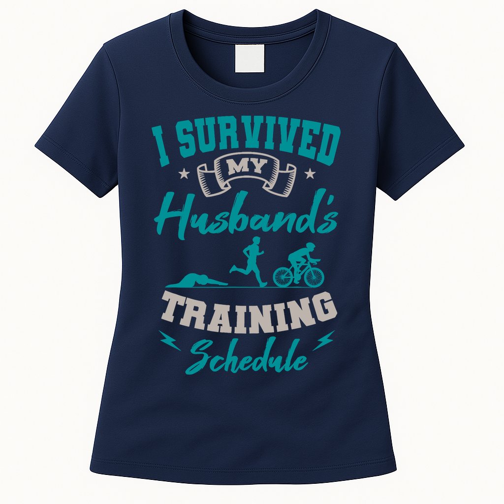 I Survived My HusbandS Training Schedule Triathlon Womens T-Shirt